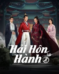 Hải Hôn Hành (Phần 2)