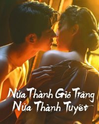 Nửa Thành Gió Trăng Nửa Thành Tuyết